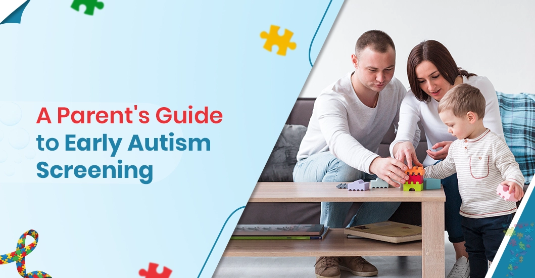 A Parent's Guide to Early Autism Screening