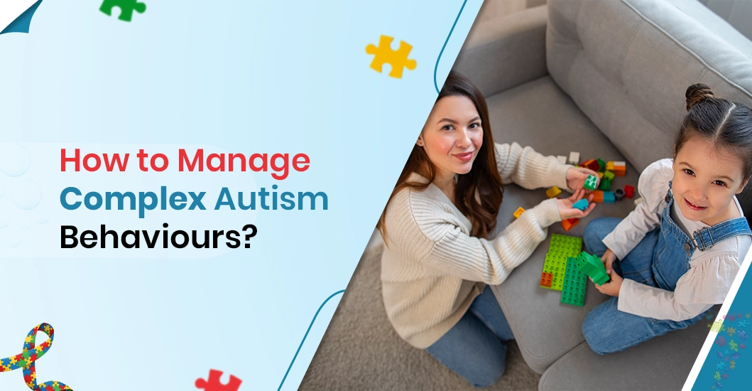 How to Manage Complex Autism Behaviours