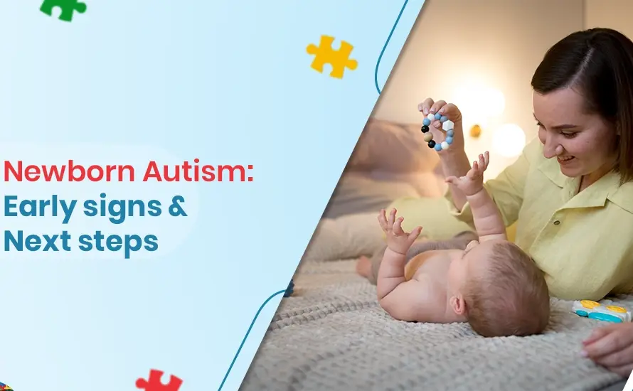 Newborn Autism Early signs & Next steps